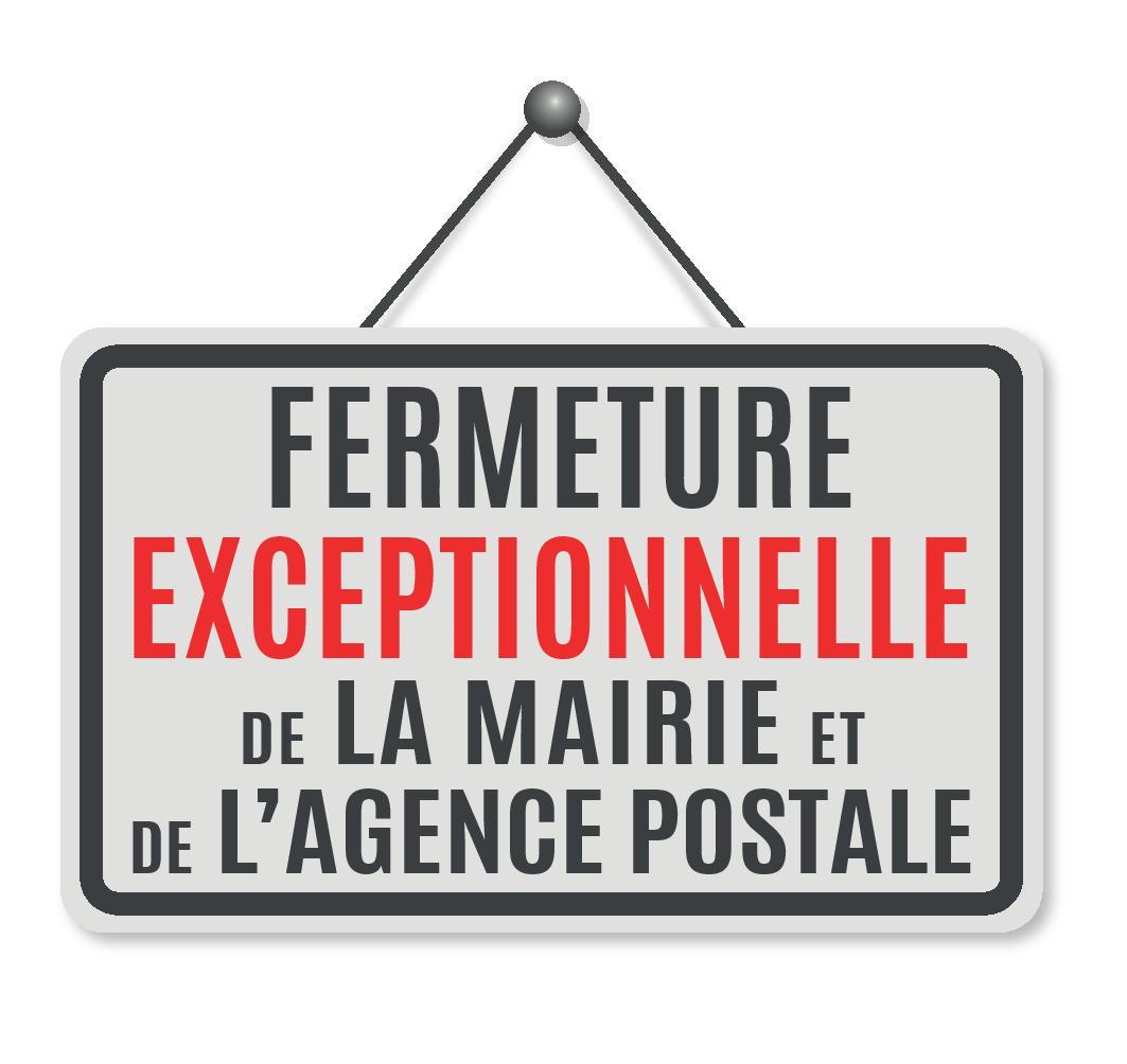 Fermeture exceptionnelle - Mairie et Agence Postale